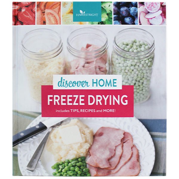 Discover Home Freeze Drying Recipe Book - BeReadyFoods.com